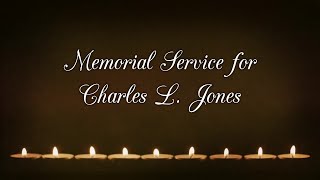 Memorial Service for Charles L. Jones