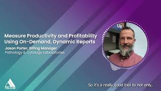 Measure Productivity and Profitability with Dynamic Reports - Pathology and Cytology Laboratories