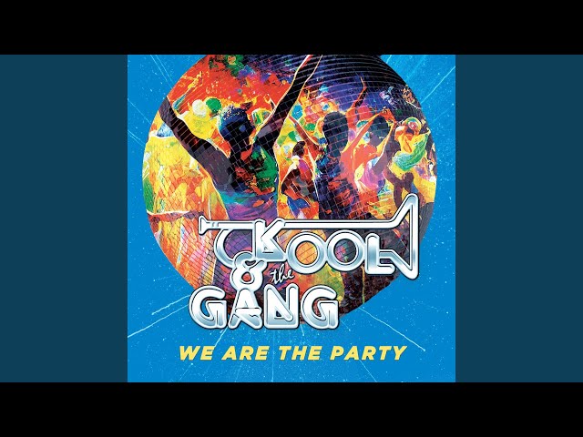 Kool & The Gang - We Are The Party