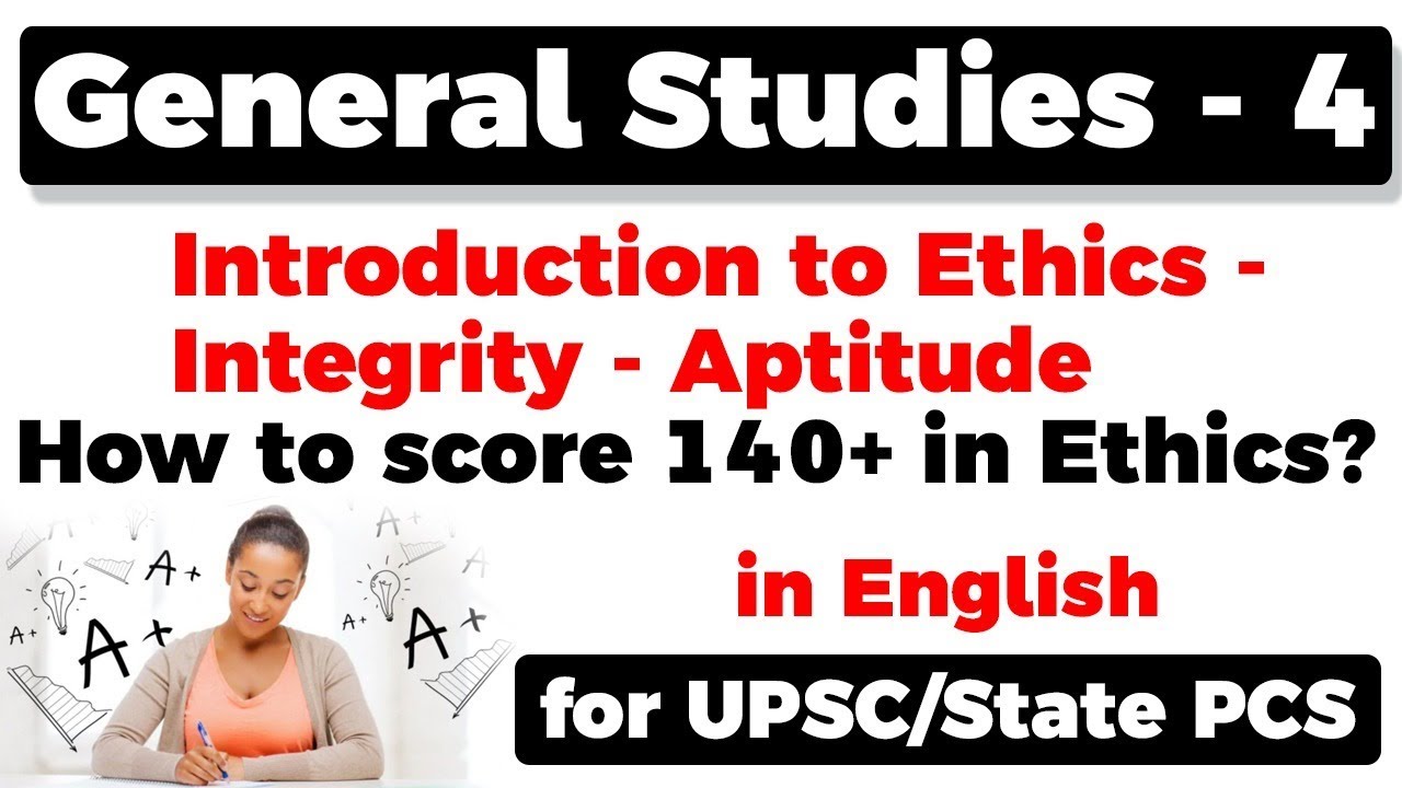 UPSC Mains General Studies Paper 4, How to score 140 plus marks in ...