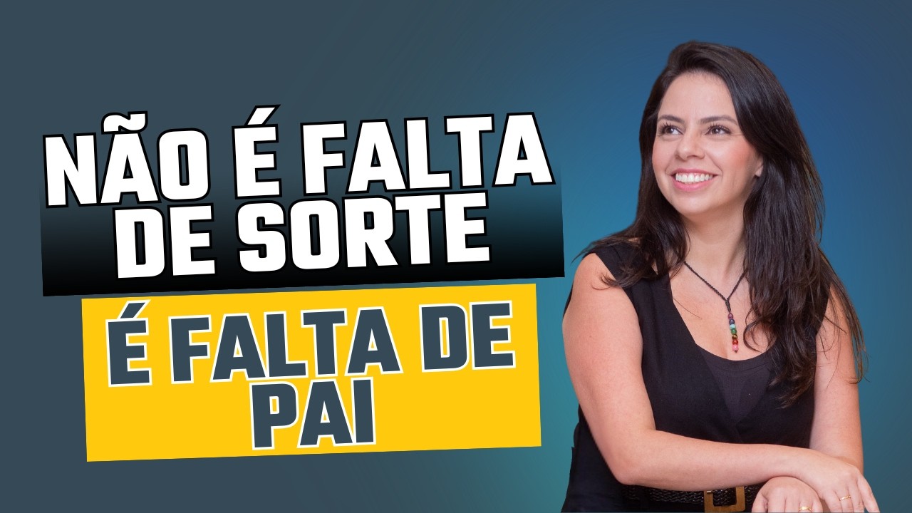 Ausência paterna: por que você não consegue prosperar?