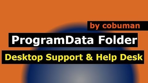 Tech Support Courses Desktop Support and Help Desk, What is ProgramData Folder?