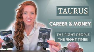 TAURUS "CAREER & MONEY" The Right People, The Right Time | Support Brings Growth You Can Feel & See!