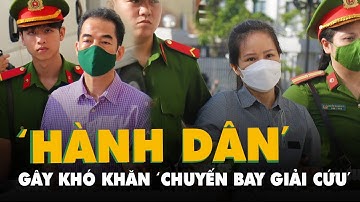 Bị cáo chuyến bay giải cứu: 
