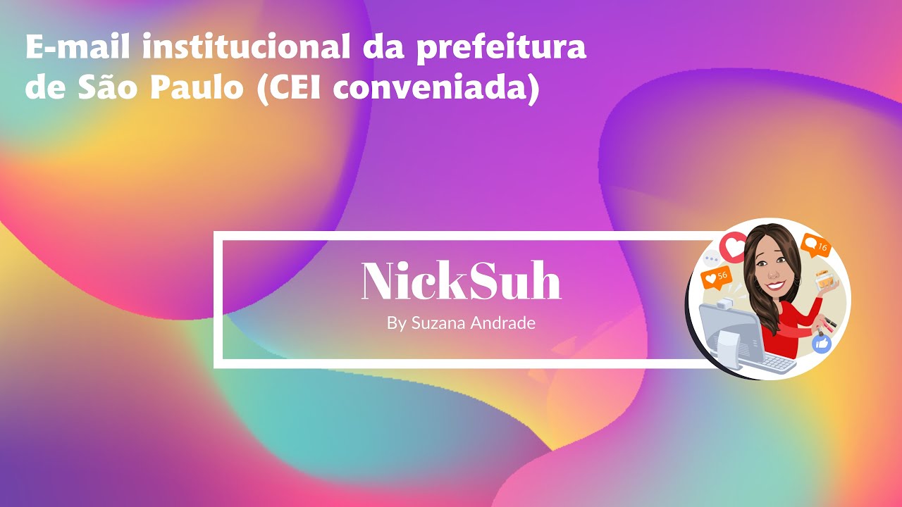 Como criar o e-mail institucional da prefeitura de SP (CEI conveniada ...