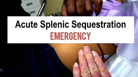 Sickle Cell Splenic Sequestration Emergency