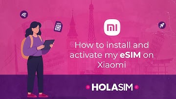 How to Install & Activate an eSIM on Xiaomi | HOLASIM (Step-by-Step Guide)