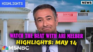 Watch The Beat with Ari Melber Highlights: May 14 | MSNBC
