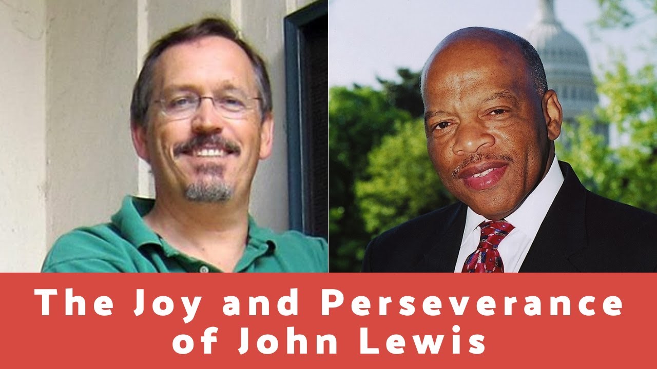 The Joy and Perserverance of John Lewis by Hugh Taft-Morales