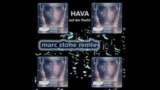 HAVA - Auf der Flucht (Marc Stone Extended Mix)
