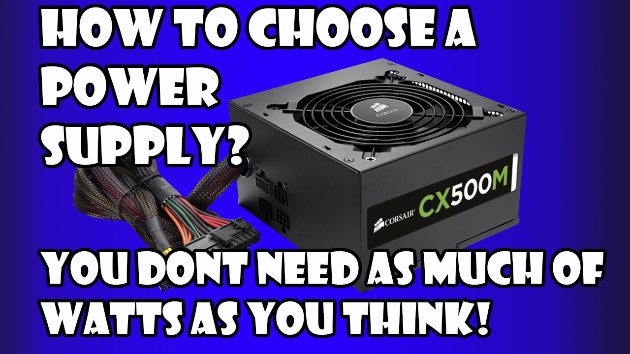 How To Choose A Power Supply? (2015) YouTube