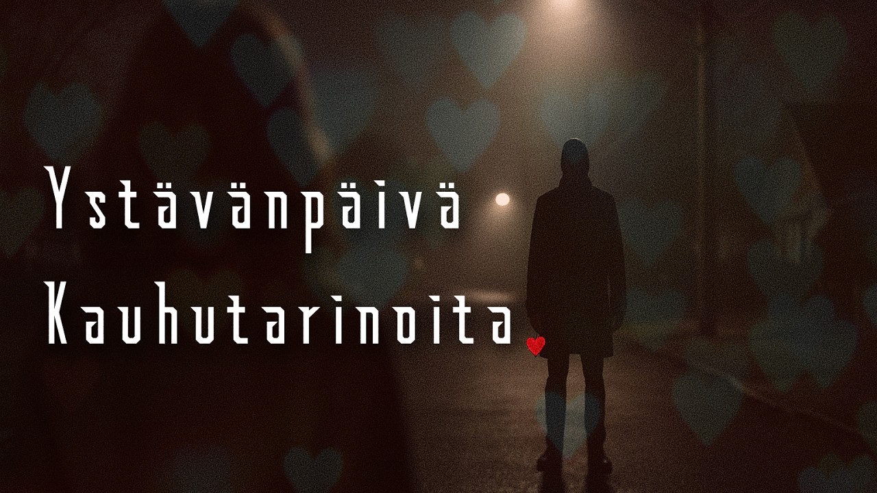 Ystävänpäivänä Kauhutarinoita