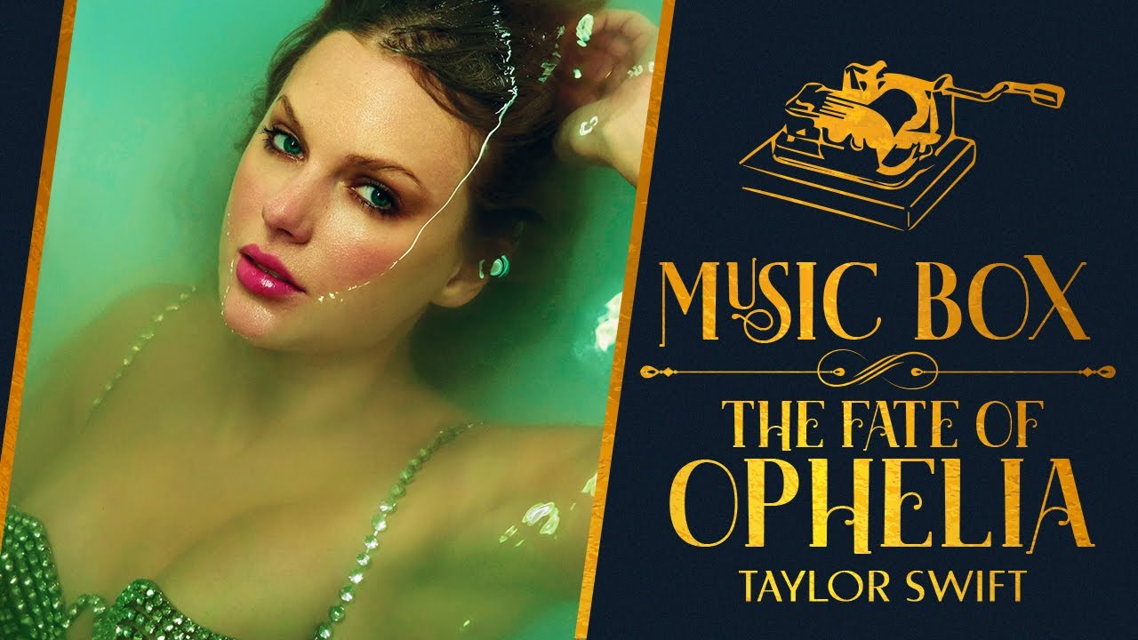 The Fate of Ophelia - Taylor Swift [Music Box] - YouTube