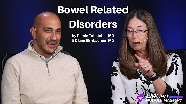 Bowel Related Disorders | (MyEMCert) EMCert Module...