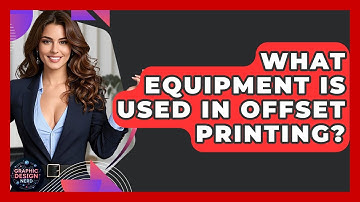 What Equipment Is Used In Offset Printing? - Graphic Design Nerd