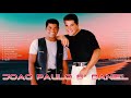 JoaoPaulo&Daniel As Melhores Músicas Románticas Inesquecíveis |Mix Grandes Sucessos Músicas Antigas