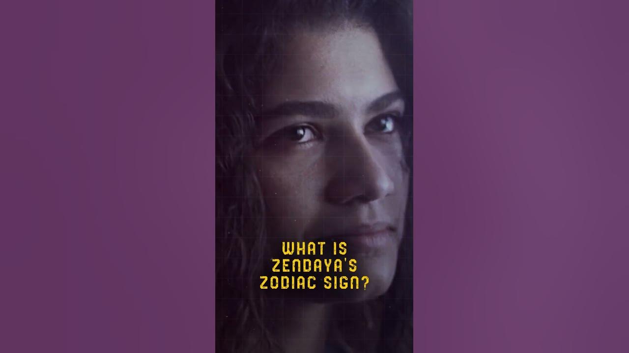 What is Zendaya's Zodiac Sign? - YouTube
