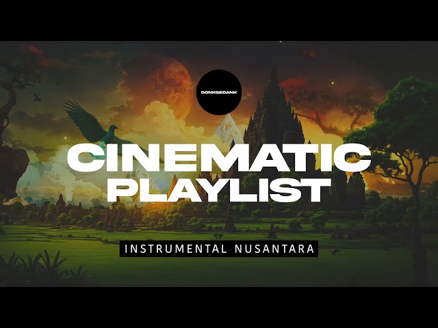 Donkgedank Playlist Musik Cinematic Nusantara class=