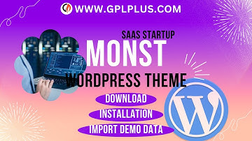 Monst - Saas Startup WordPress Theme , Download , Installation & Import Demo Data