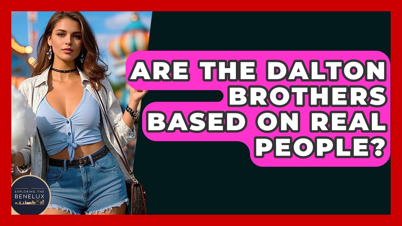 Are The Dalton Brothers Based On Real People? - Exploring The Benelux