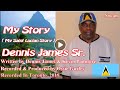 My story by dennis james sr