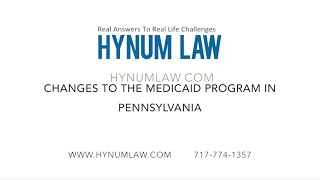 Changes to the Medicaid Program in Pennsylvania by harrisburgattorney 681 views 8 years ago 3 minutes, 10 seconds