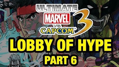 UMVC3: Lobby Of Hype Part 6