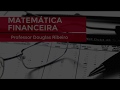 Curso de Matemática Financeira - Aula 01 - Valor do Dinheiro no Tempo