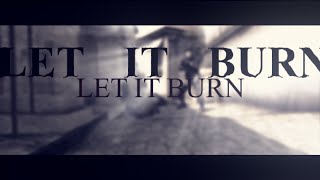 LET IT BURN [CS-GO]