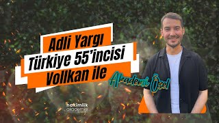 Adli Yargı Türkiye 55'incisi Volkan ile Akademi'de Soru Cevap Yaptık!