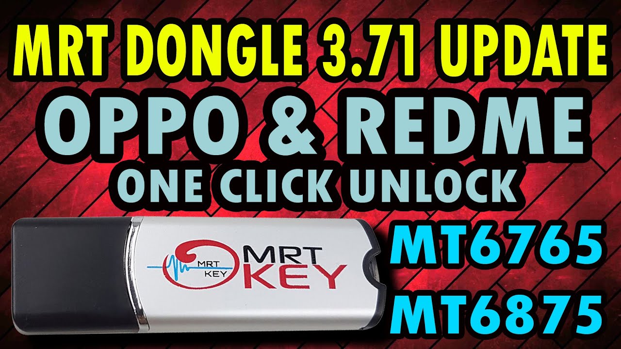 MRT Dongle V 3.71 Update 2021 | All Oppo & Redme | One Click Unlock | MT6765 MT6875 Added | Just Usb