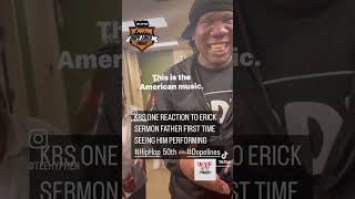 Erick Sermon's father pays homage to the rap god KRS-One after witnessing electrifying performance.