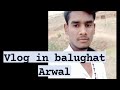 Arwal vlog  balughat vlog arwal     by     chikromandish    village vlogging   vlogger