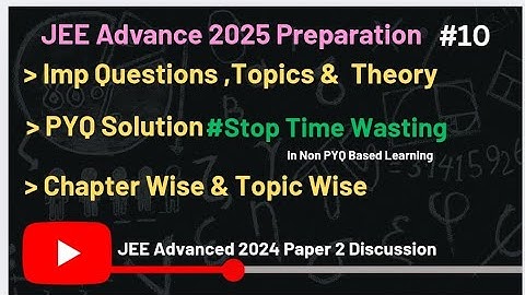 27 Must Watch if u think it is tough | JEE Advanced 2024 Paper Solution & Dis.. |#jeeadvanced2025