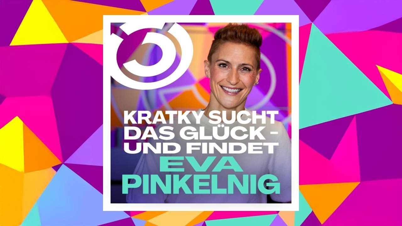 Kratky sucht das Glück - und findet: Eva Pinkelnig