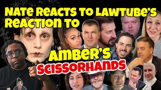 Nate REACTING to Lawtube REACTING to Amber Heard's Scissor Fingers Moment