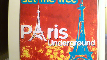 Paris Underground - Set Me Free