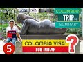 How to get Colombia Visa from India II All information about Colombia II #IndianvisitingColombia