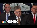 Trump Fixation On Exonerating Russia Entangles William Barr, Pompeo | Rachel Maddow | MSNBC