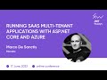 &quot;Running SaaS multi-tenant applications with ASP.NET Core and Azure&quot; [eng] / Marco De Sanctis