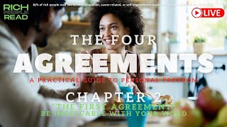 The Four Agreements, chapter 2 - the 1st agreement: be impeccable with your word • Rich People Read