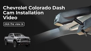 Chevrolet Colorado Dash Cam Installation Video