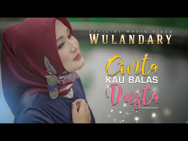 Wulandary - Cinta Kau Balas Dusta (Official Music Video) class=