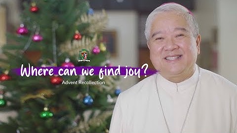 Advent Recollection : Where can we find joy?