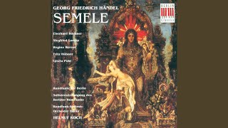 Semele, HWV 58: Act III - "Ah, whither is she gone!"