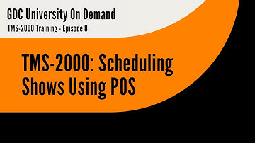 8. GDC TMS-2000 Training - Scheduling Shows using POS
