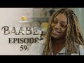 Série - Baabel - Saison 1 - Episode 59