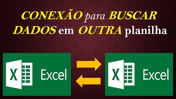 Como CONECTAR DUAS Planilhas Excel UTILIZANDO CONEXÕES de CONSULTA