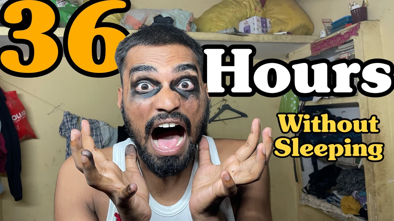 Living 36 Hours Without Sleeping Karan Kushwaha YouTube Living 36 Hours Without Sleeping Karan Kushwaha YouTube