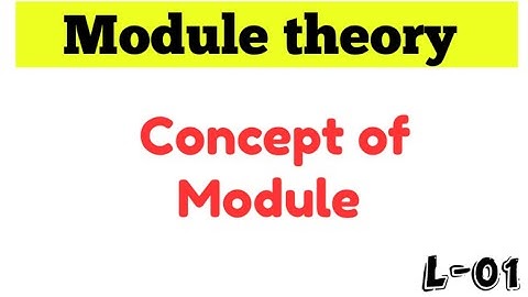 Concept of Module | Definition of module | L-01 | Abstract algebra